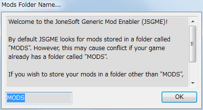 Mod 管理ソフト JSGME 2.6.0.157 インストール、JSGME.exe を起動すると Mod を管理するフォルダ作成画面が表示、デフォルトは MODS フォルダ
