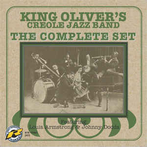 King Oliver’s Creole Jazz Band The Complete Set